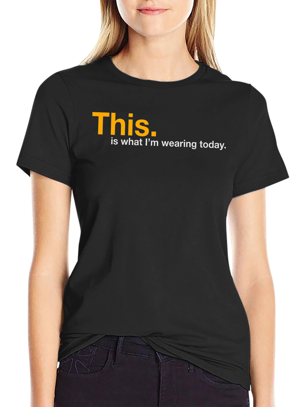 Funny This is What Im Wearing Today Black T-Shirt