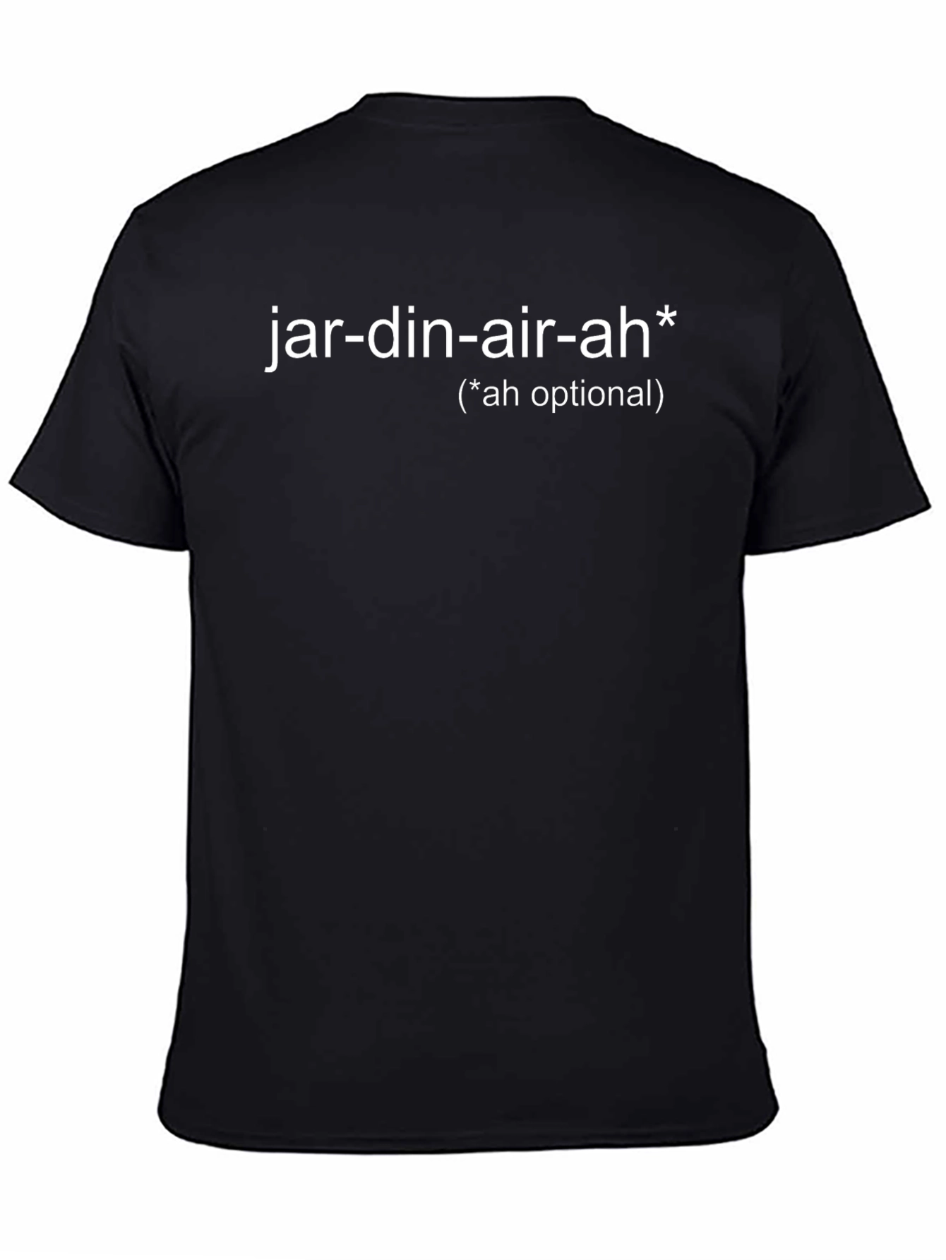 Jardin-Air-Ah T-Shirt - Funny Gardener Tee
