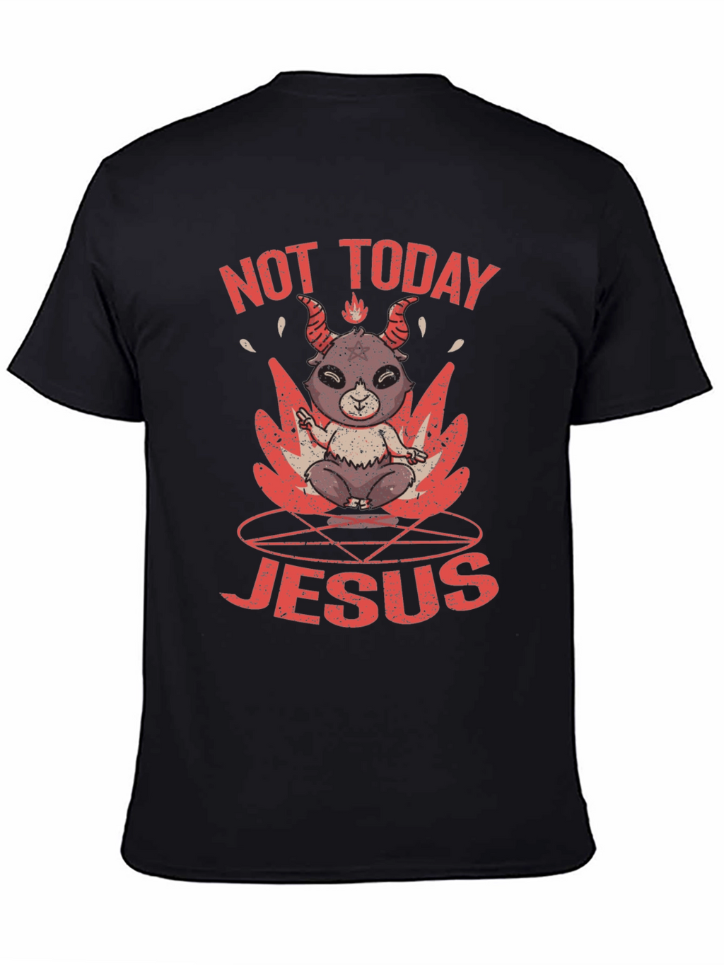 Not Today Jesus Graphic T-Shirt