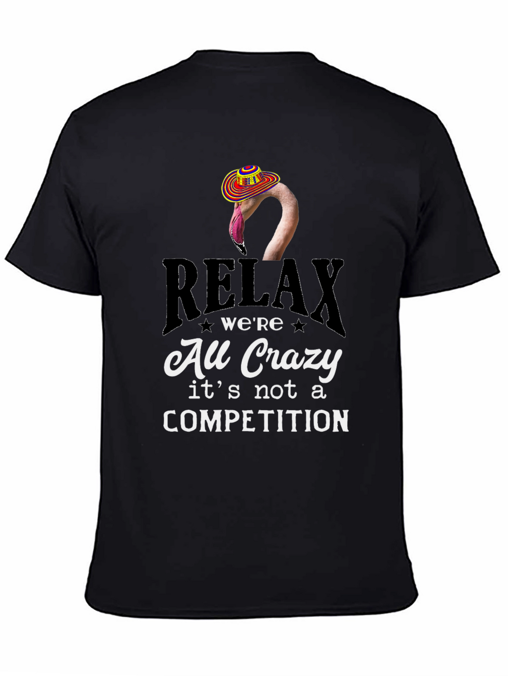 Relax Were All Crazy T-Shirt