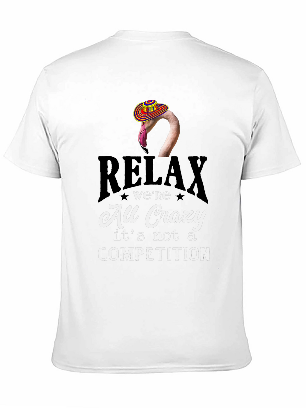Relax Were All Crazy T-Shirt