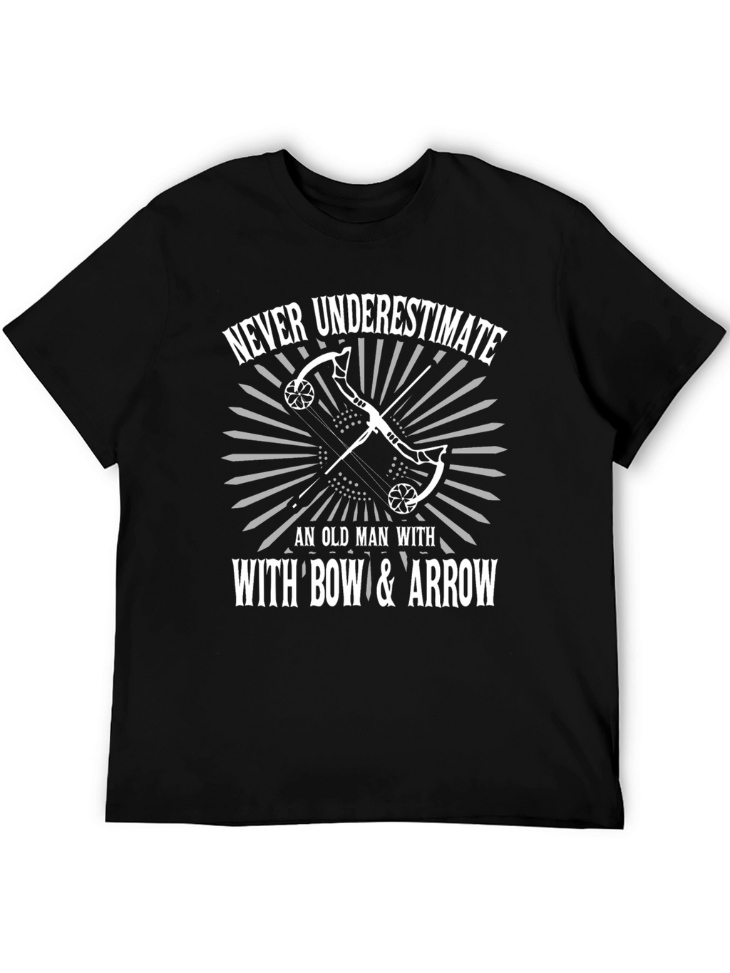 Never Underestimate Bow & Arrow Black T-Shirt