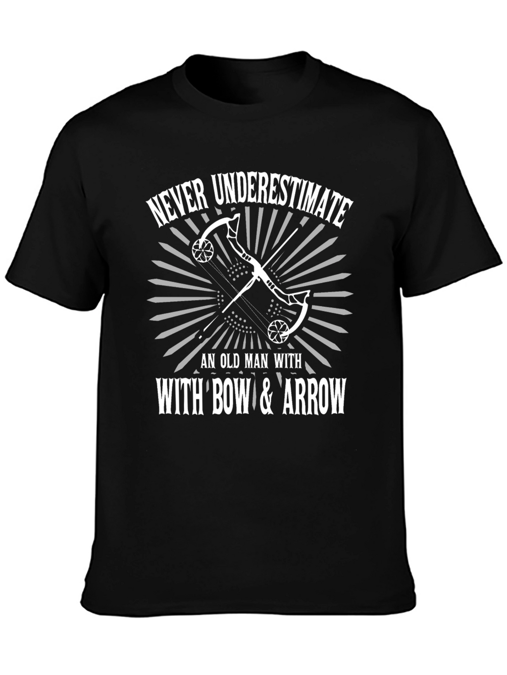 Never Underestimate Bow & Arrow Black T-Shirt
