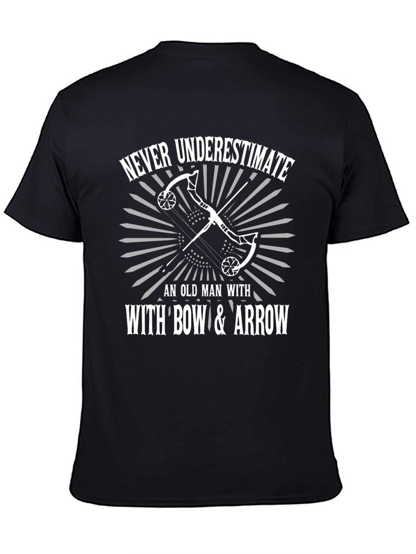 Never Underestimate Bow & Arrow Black T-Shirt