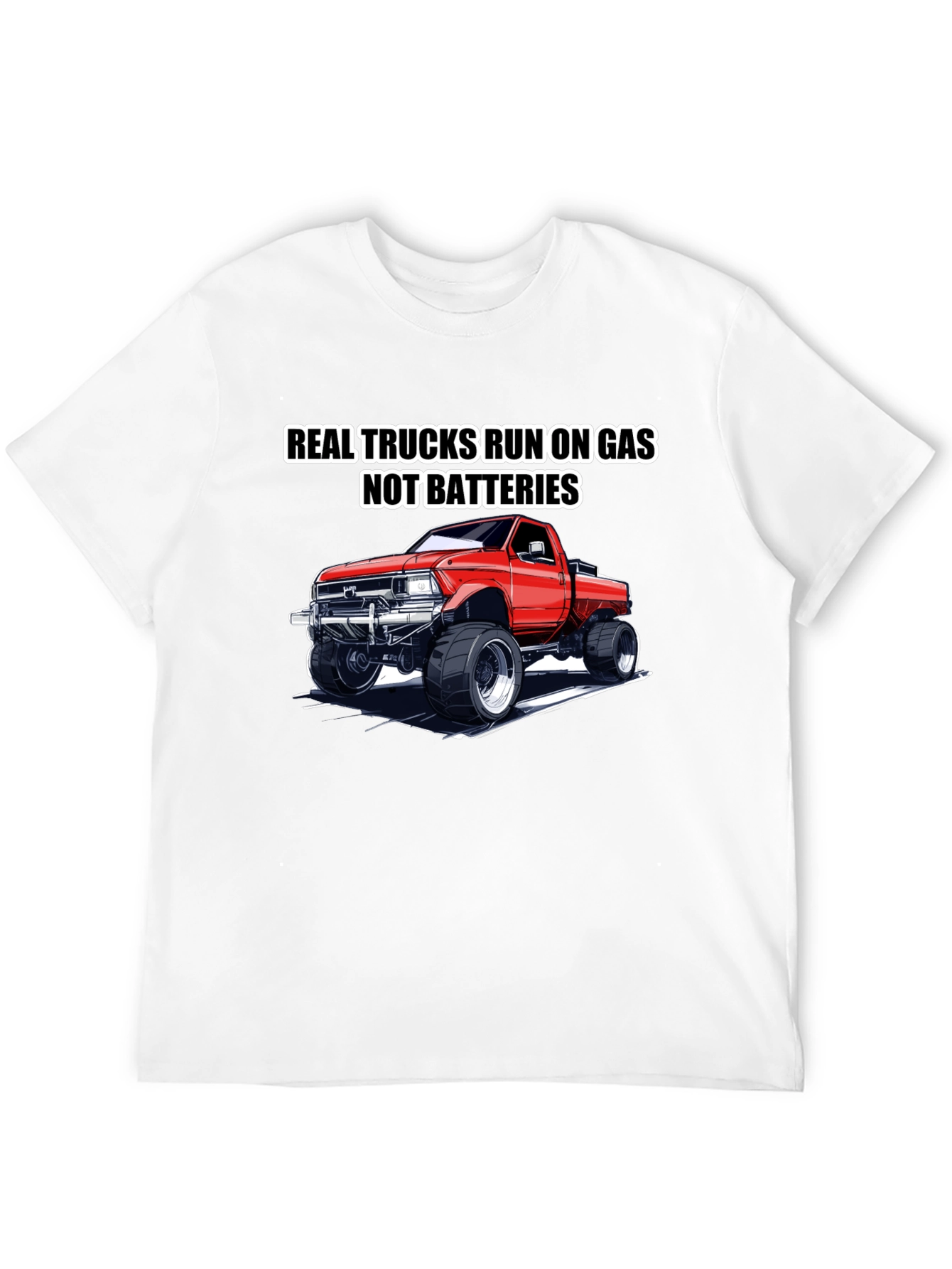 Real Trucks Run on Gas T-Shirt