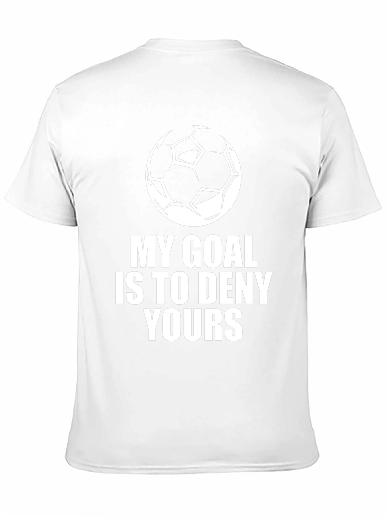 Soccer Goal T-Shirt - Deny Yours