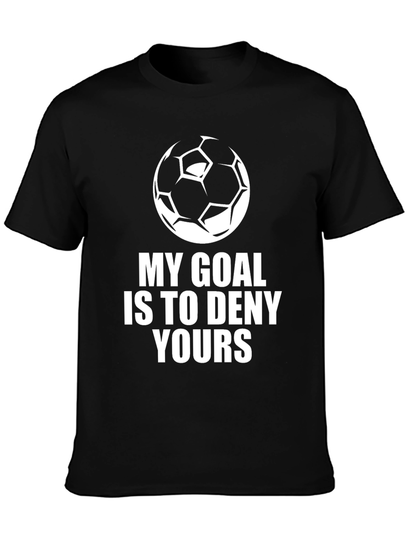 Soccer Goal T-Shirt - Deny Yours
