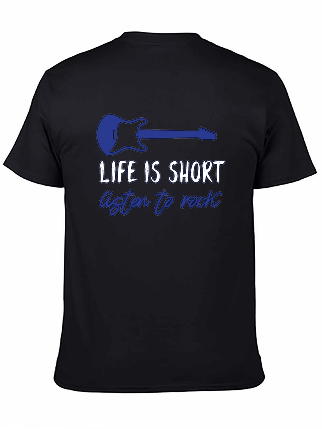 Life Is Short Rock Music T-Shirt