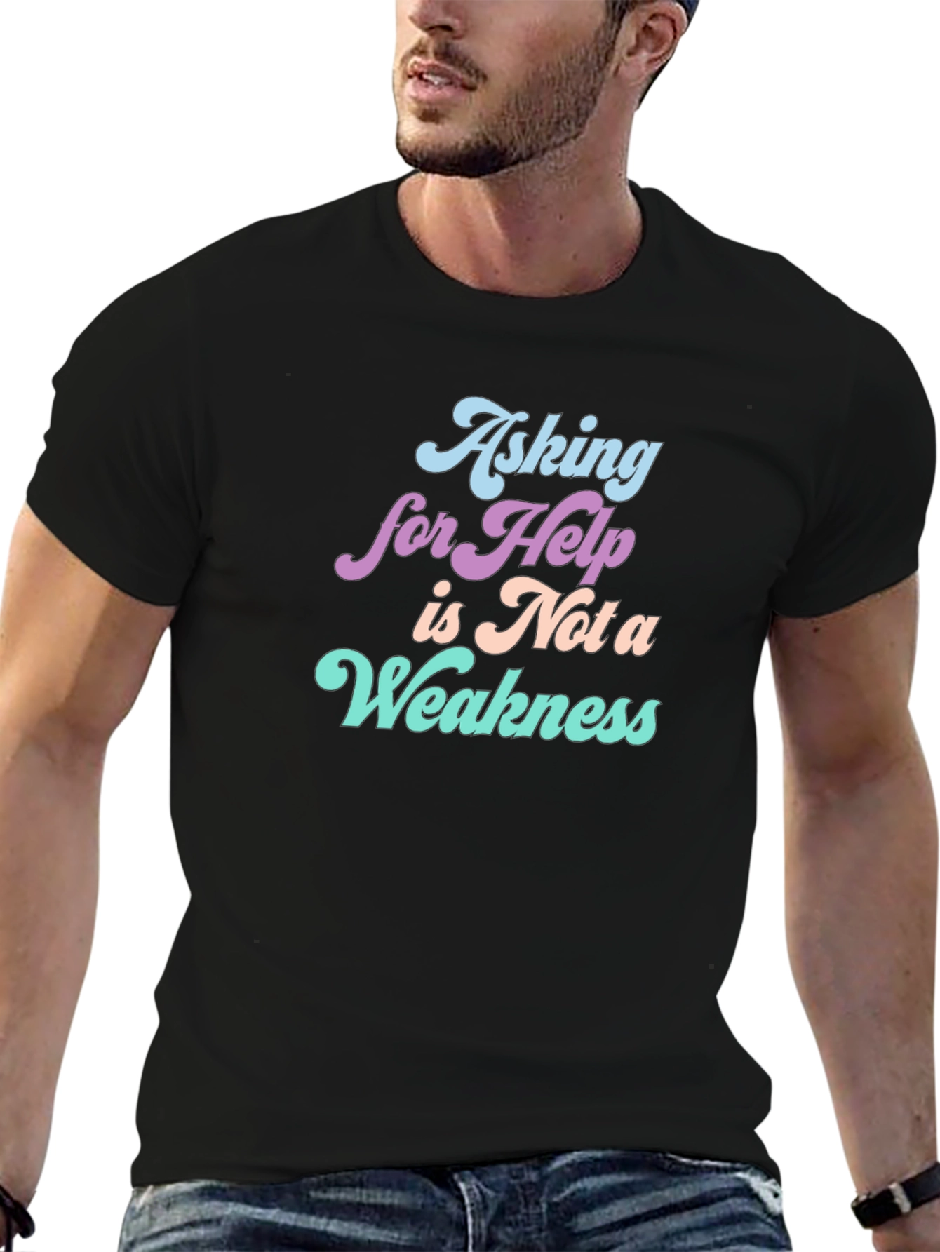Asking For Help T-Shirt: Strength in Vulnerability