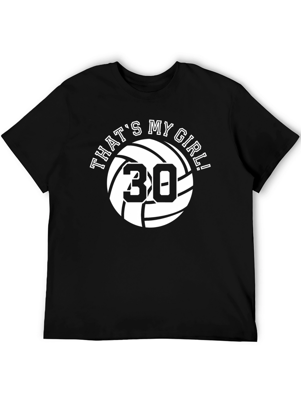 Thats My Girl! Volleyball Fan T-Shirt - Number 30