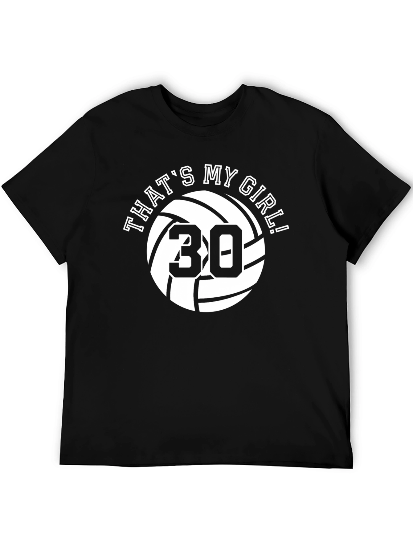 Thats My Girl! Volleyball Fan T-Shirt - Number 30