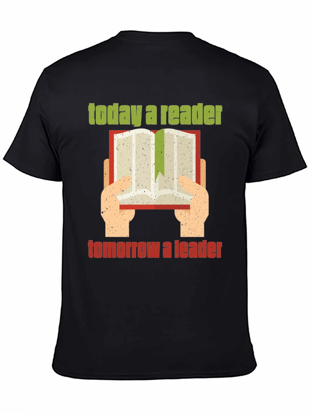 Today a Reader Tomorrow a Leader T-Shirt
