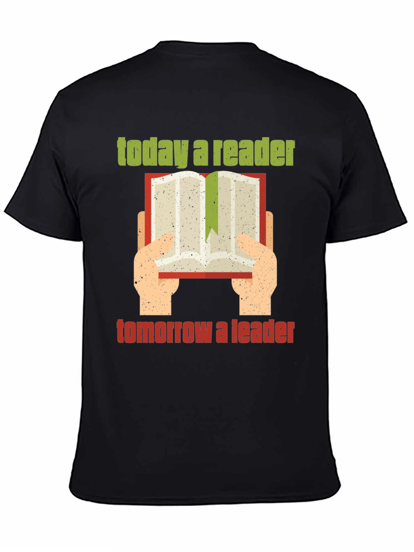 Today a Reader Tomorrow a Leader T-Shirt