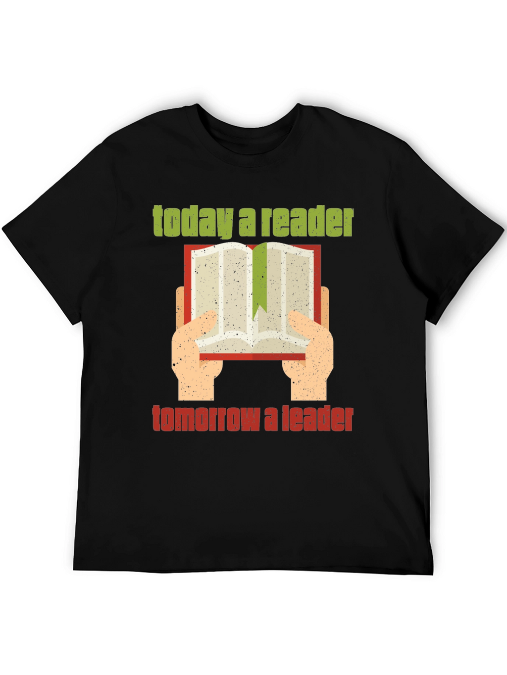 Today a Reader Tomorrow a Leader T-Shirt