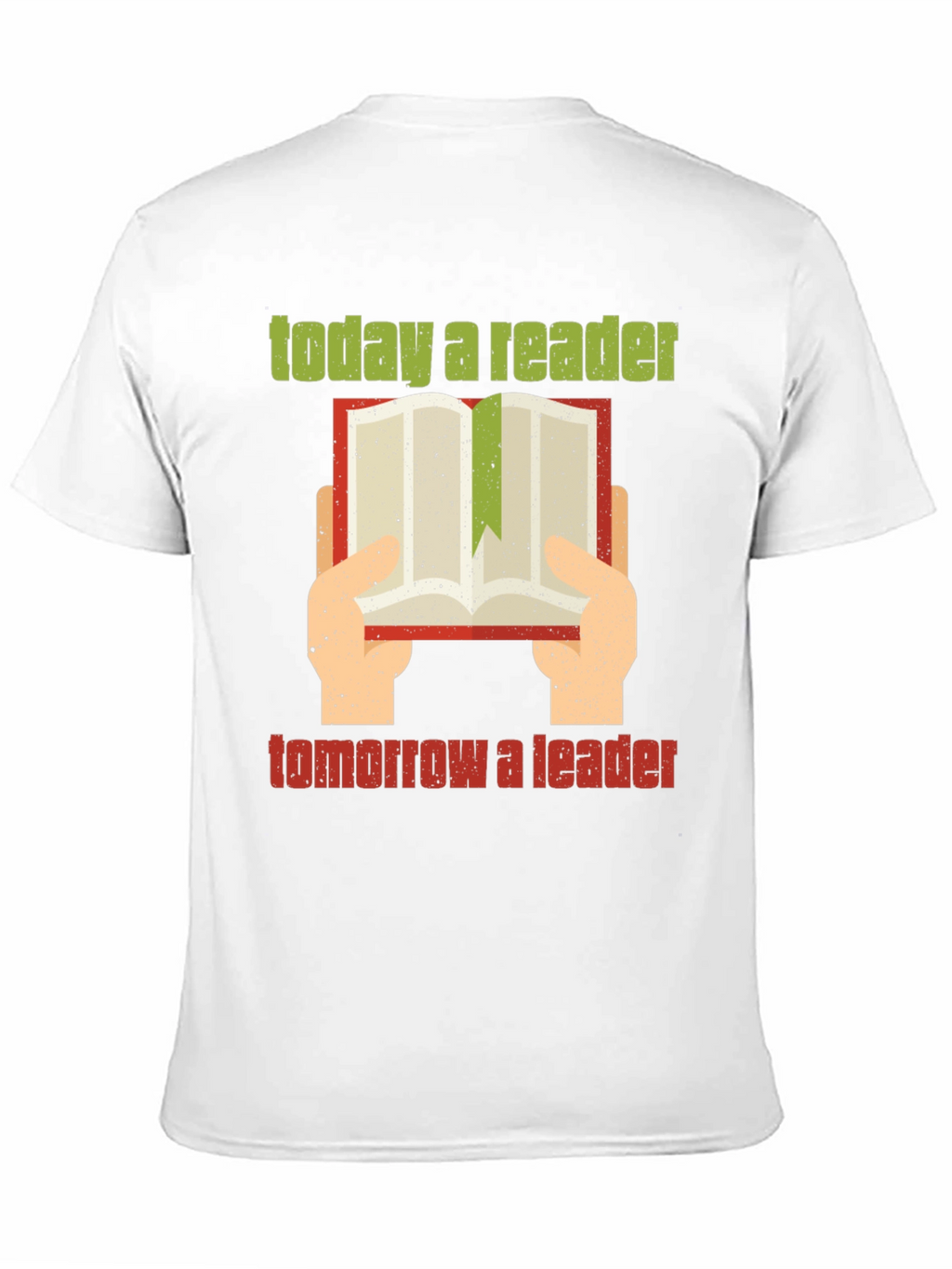 Today a Reader Tomorrow a Leader T-Shirt