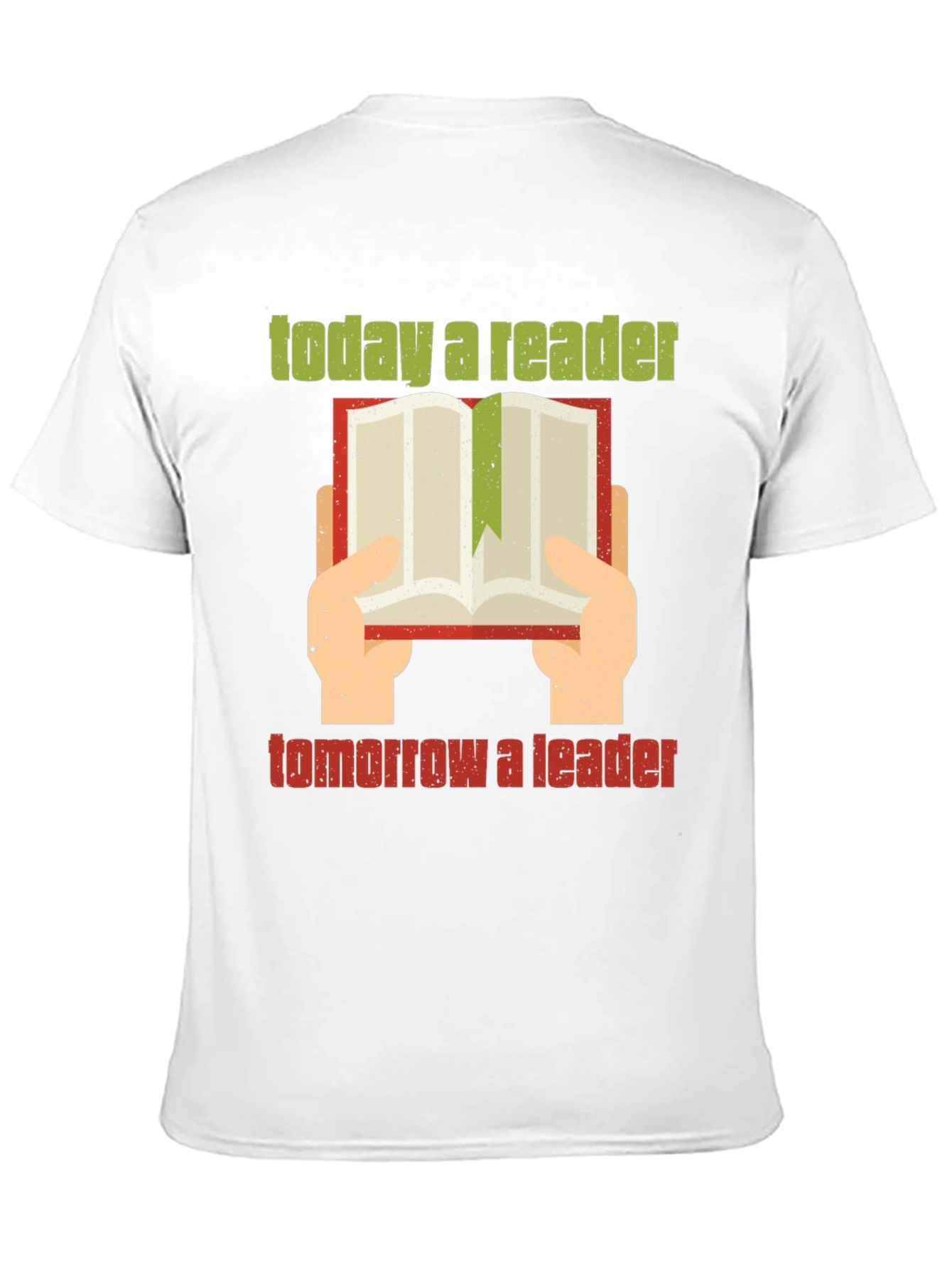 Today a Reader Tomorrow a Leader T-Shirt