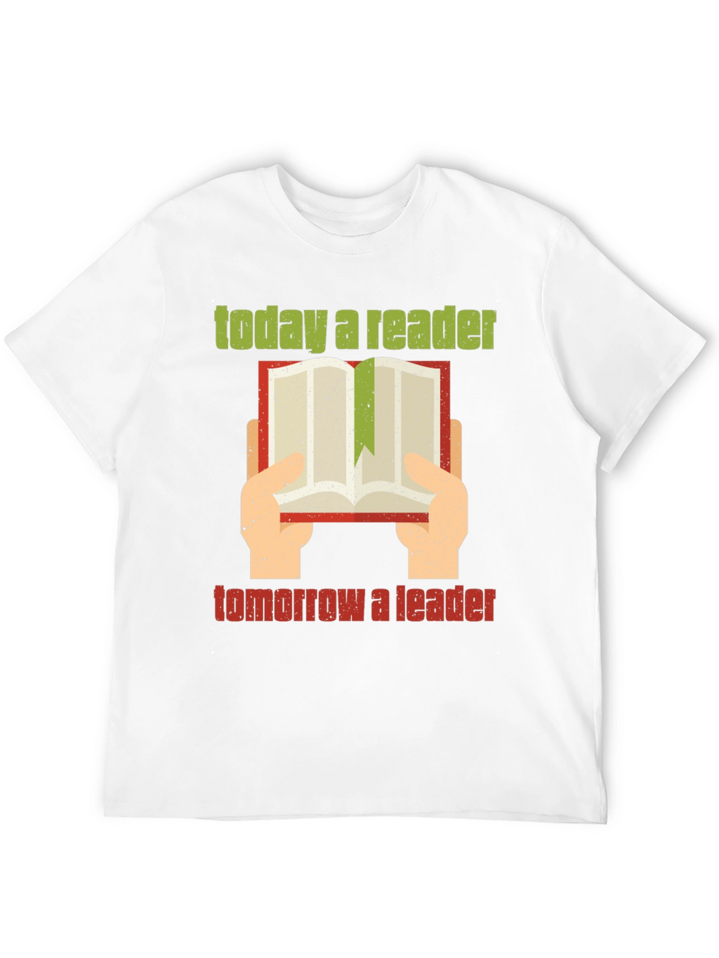 Today a Reader Tomorrow a Leader T-Shirt