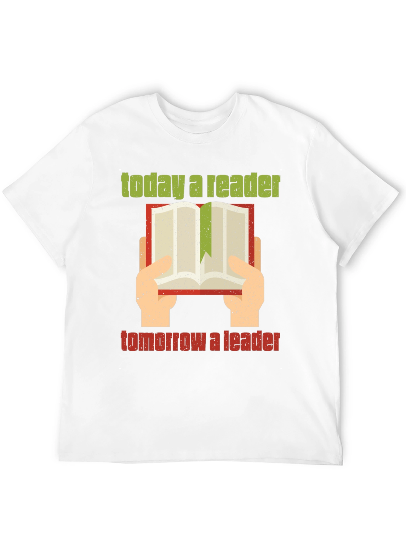 Today a Reader Tomorrow a Leader T-Shirt