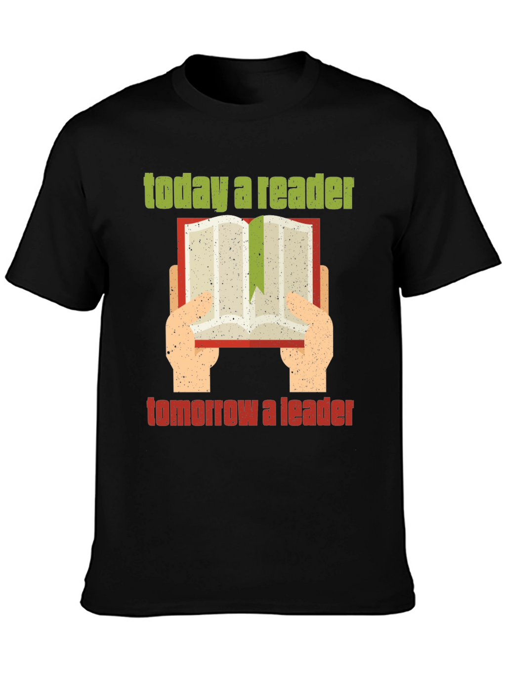Today a Reader Tomorrow a Leader T-Shirt