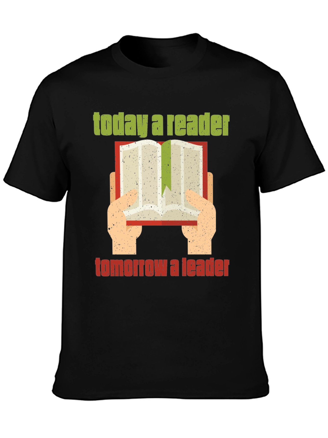 Today a Reader Tomorrow a Leader T-Shirt