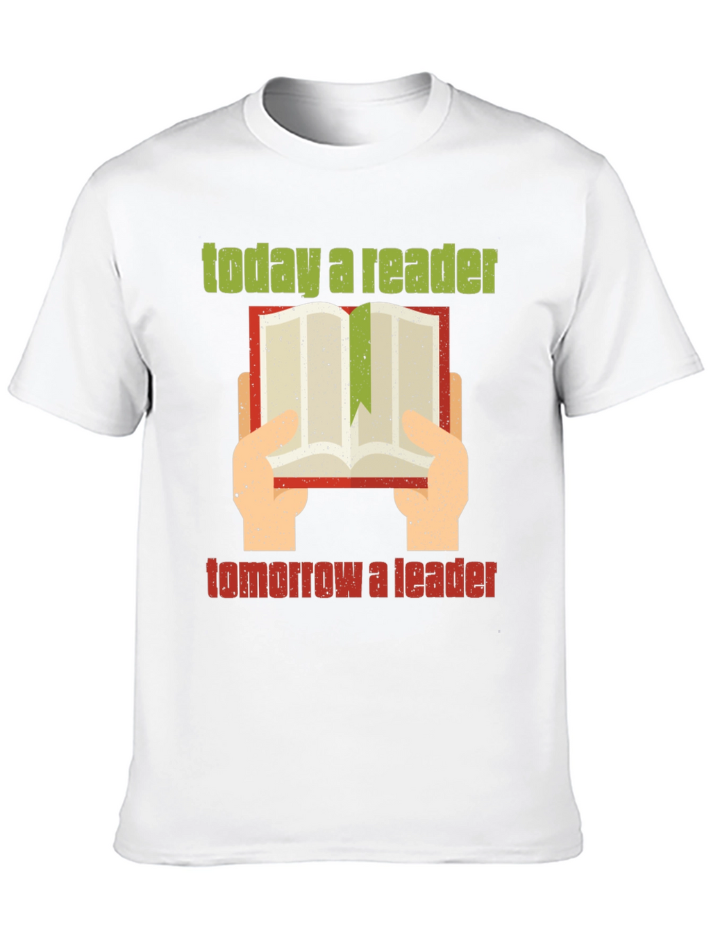 Today a Reader Tomorrow a Leader T-Shirt