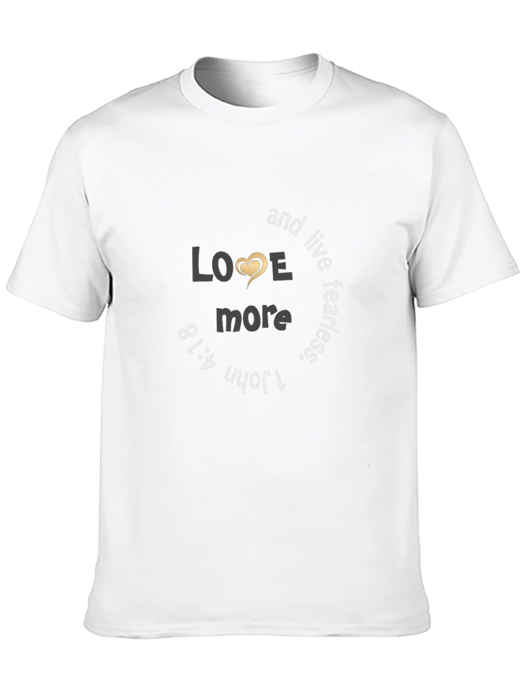 Love More Graphic T-Shirt