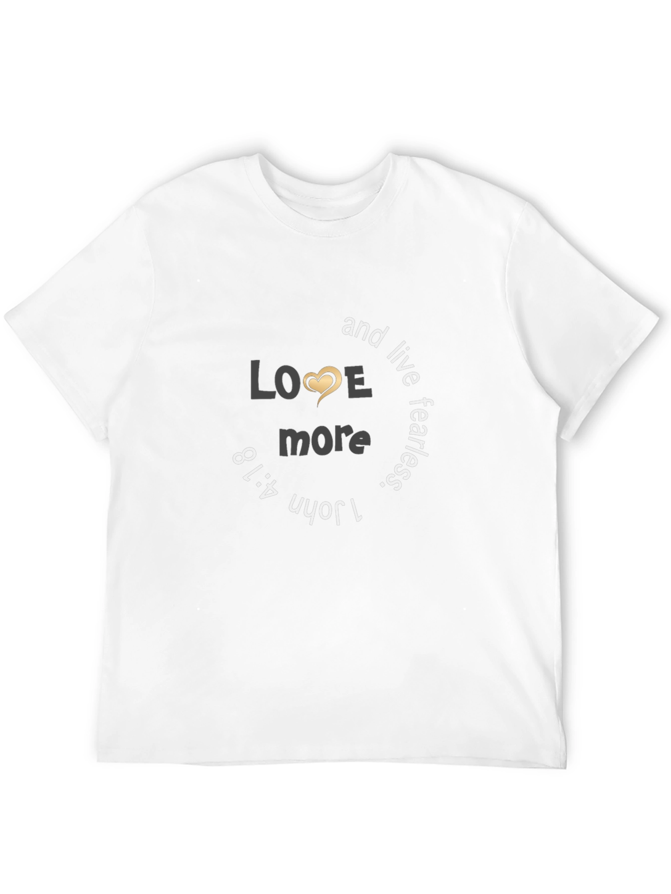 Love More Graphic T-Shirt