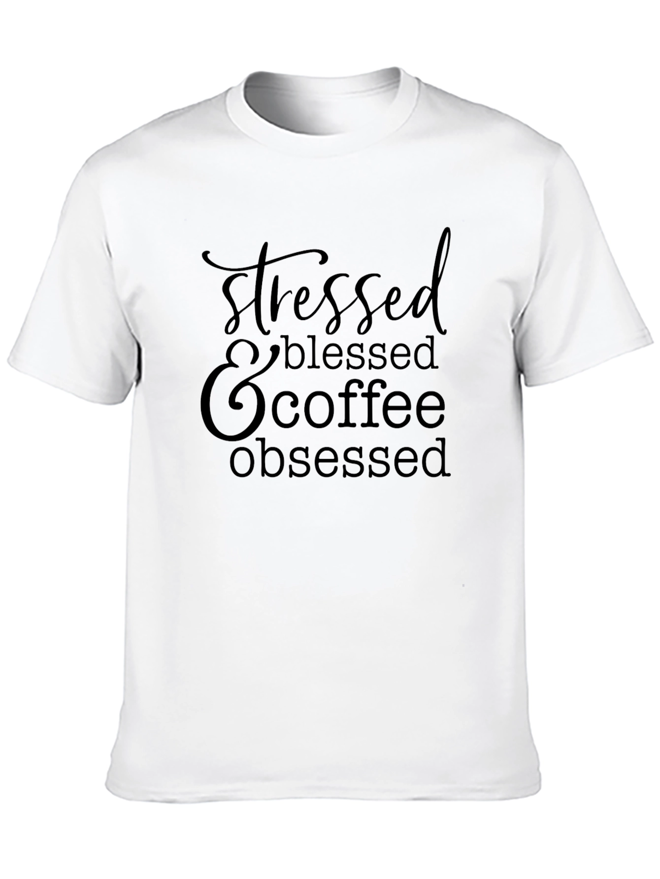 Stressed Blessed Coffee Obsessed Black T-Shirt
