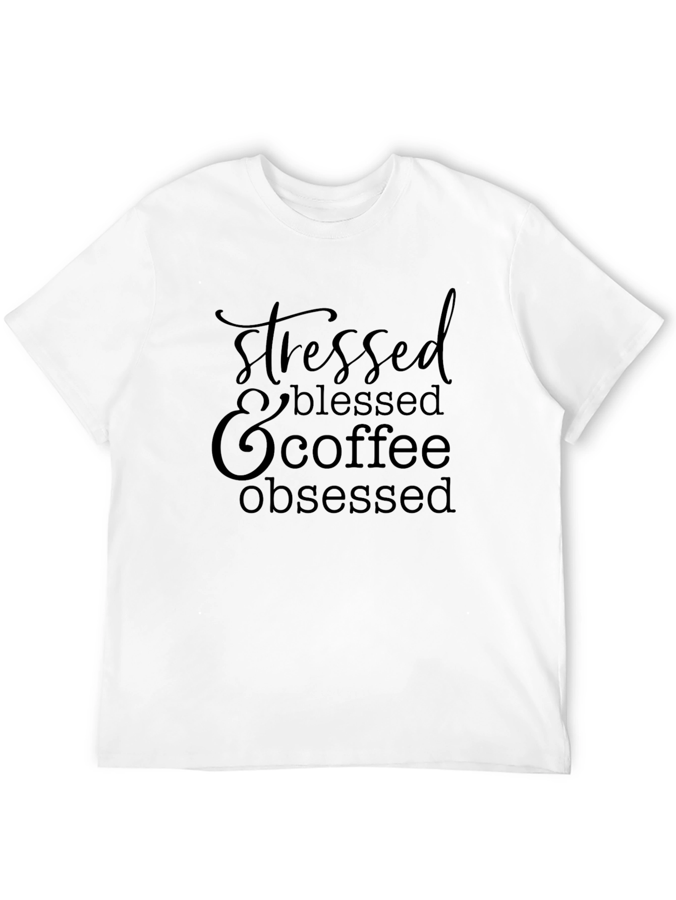 Stressed Blessed Coffee Obsessed Black T-Shirt