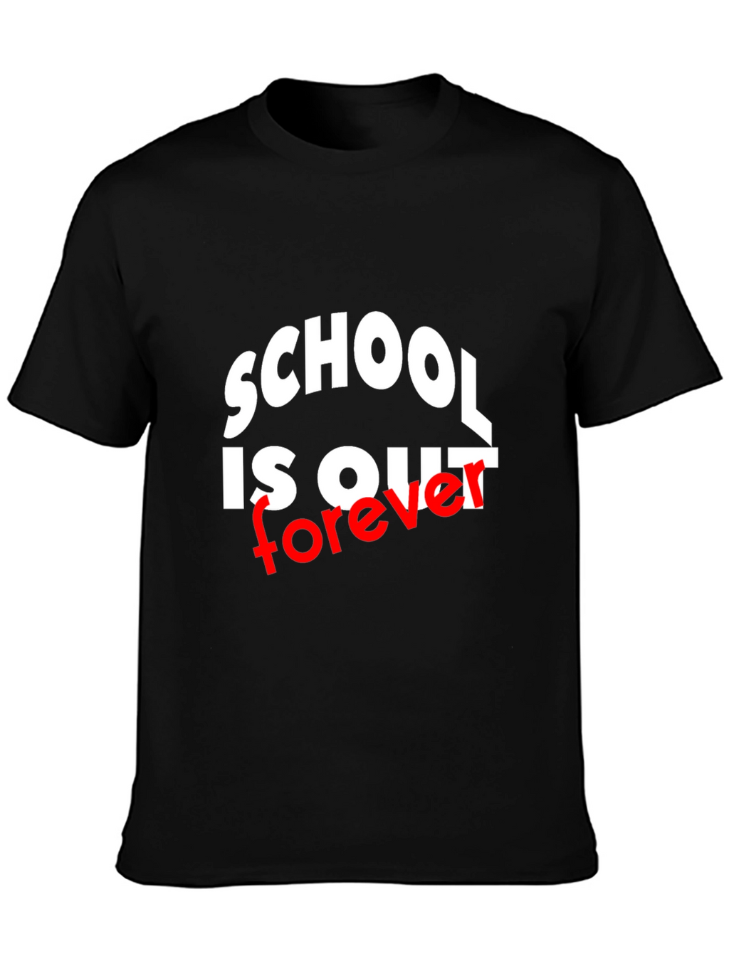Schools Out Forever Black T-Shirt