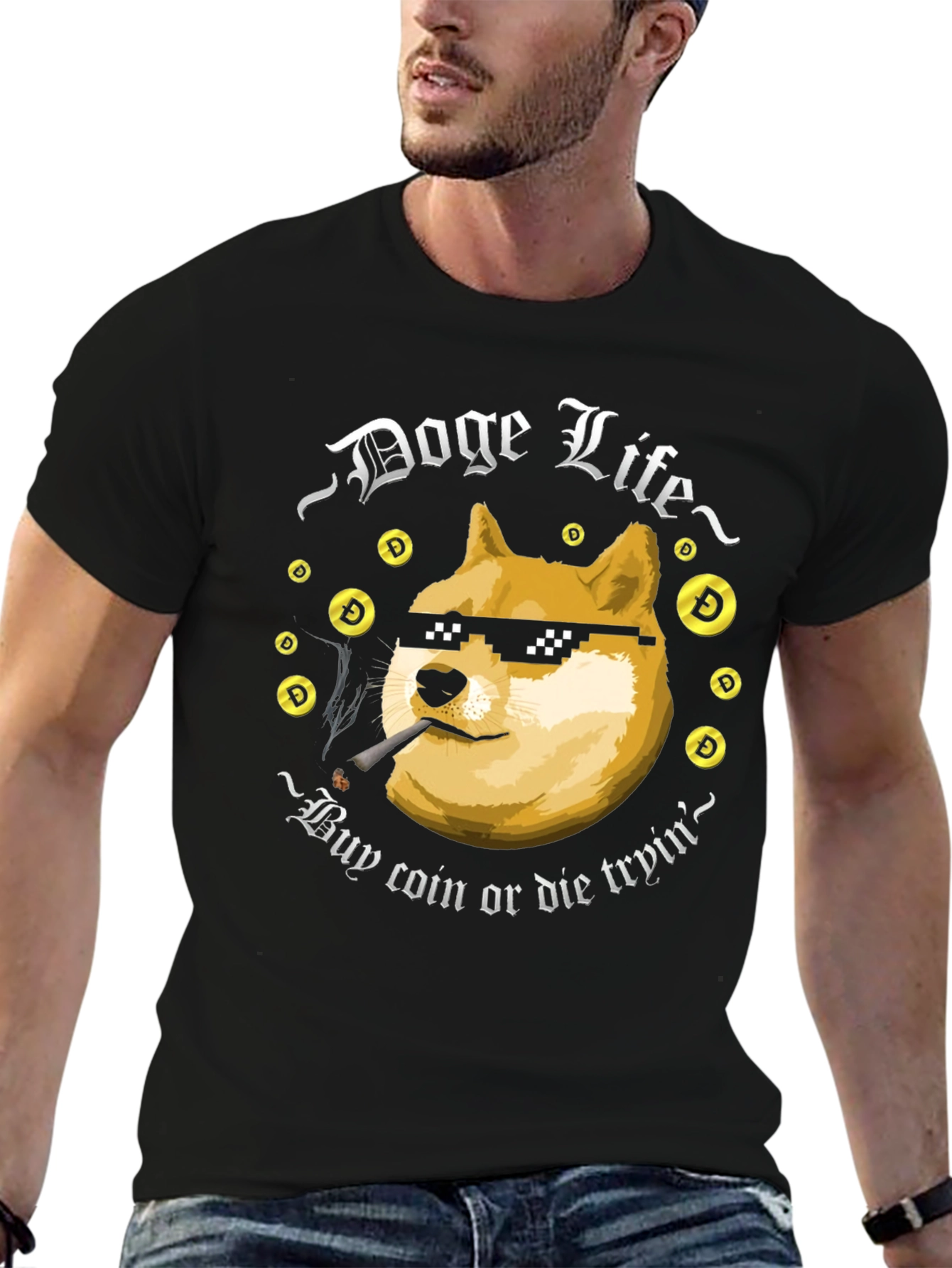 Doge Life T-Shirt - Buy Coin or Die Tryin