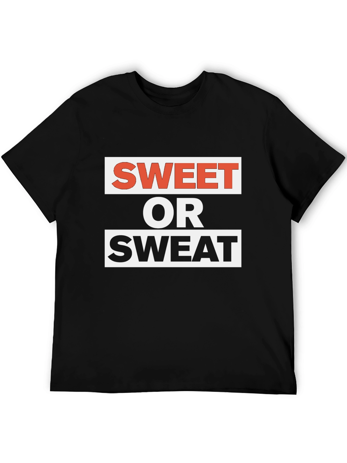 Sweet or Sweat T-Shirt - Fitness Motivation Tee