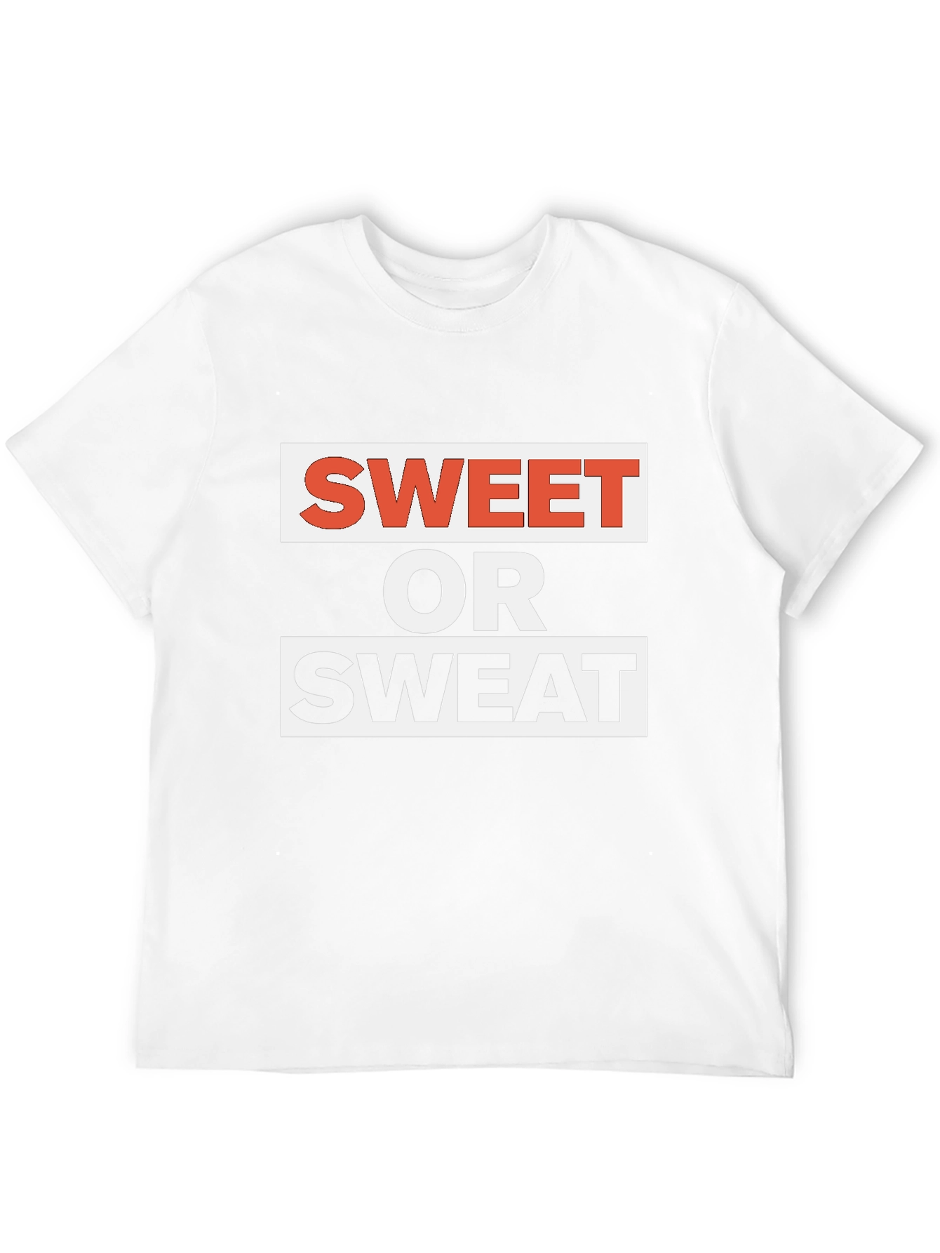 Sweet or Sweat T-Shirt - Fitness Motivation Tee