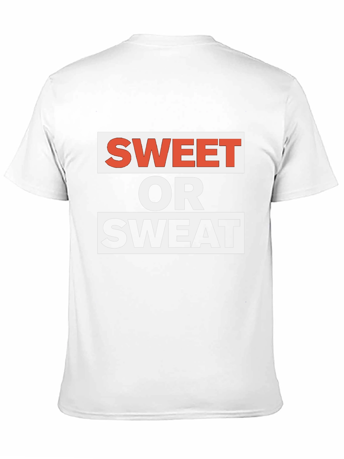 Sweet or Sweat T-Shirt - Fitness Motivation Tee