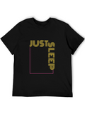 Just Sleep Graphic Tee - Stylish Comfort