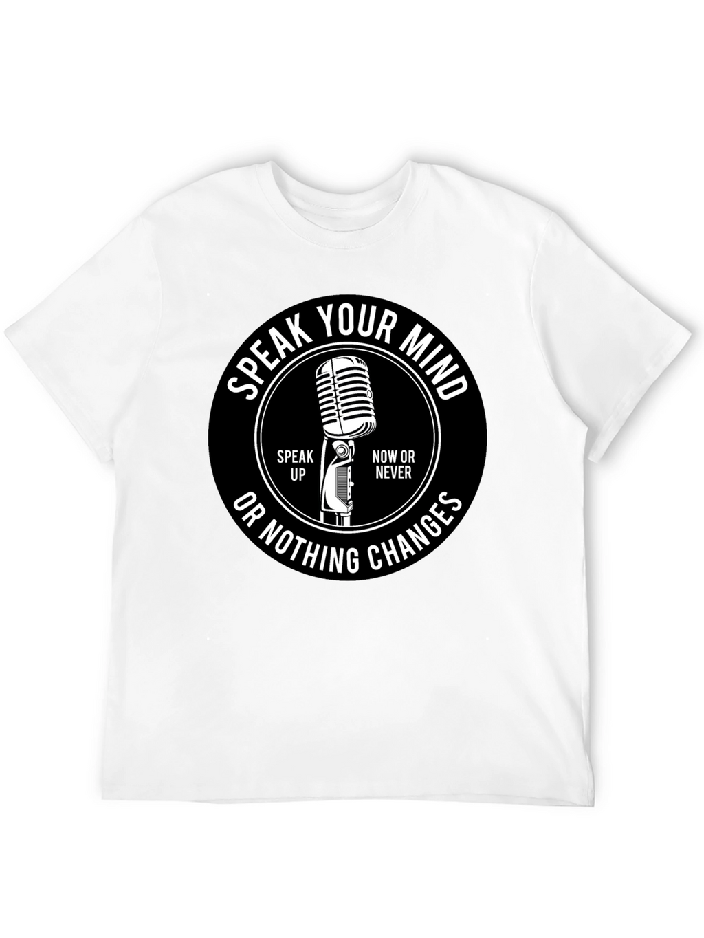 Speak Your Mind T-Shirt