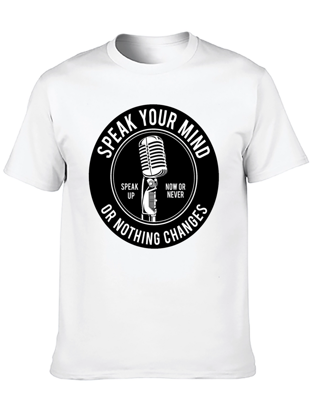 Speak Your Mind T-Shirt