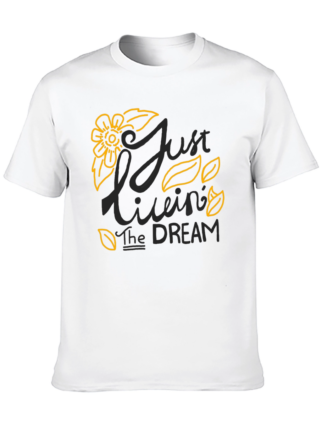 Just Livin the Dream Graphic T-Shirt