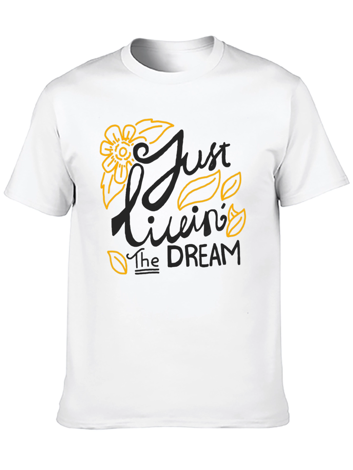 Just Livin the Dream Graphic T-Shirt