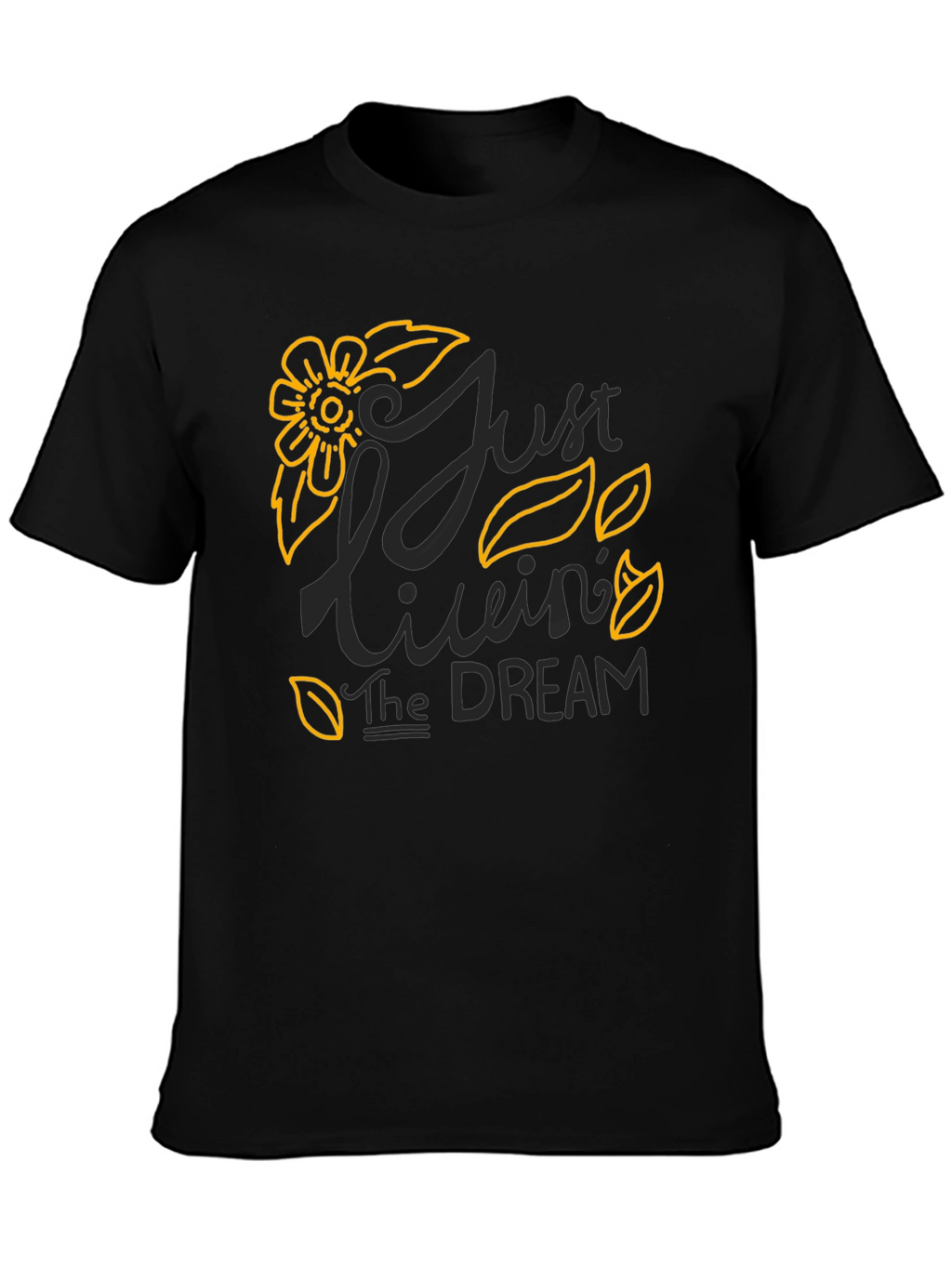 Just Livin the Dream Graphic T-Shirt