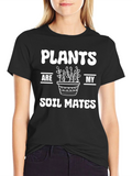 Plants are my Soil Mates Graphic Tee