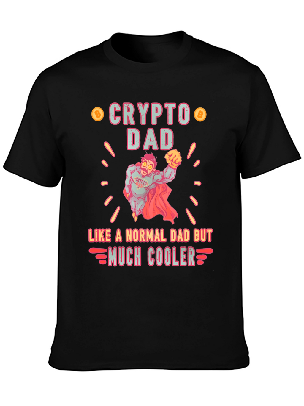 Crypto Dad Much Cooler T-Shirt