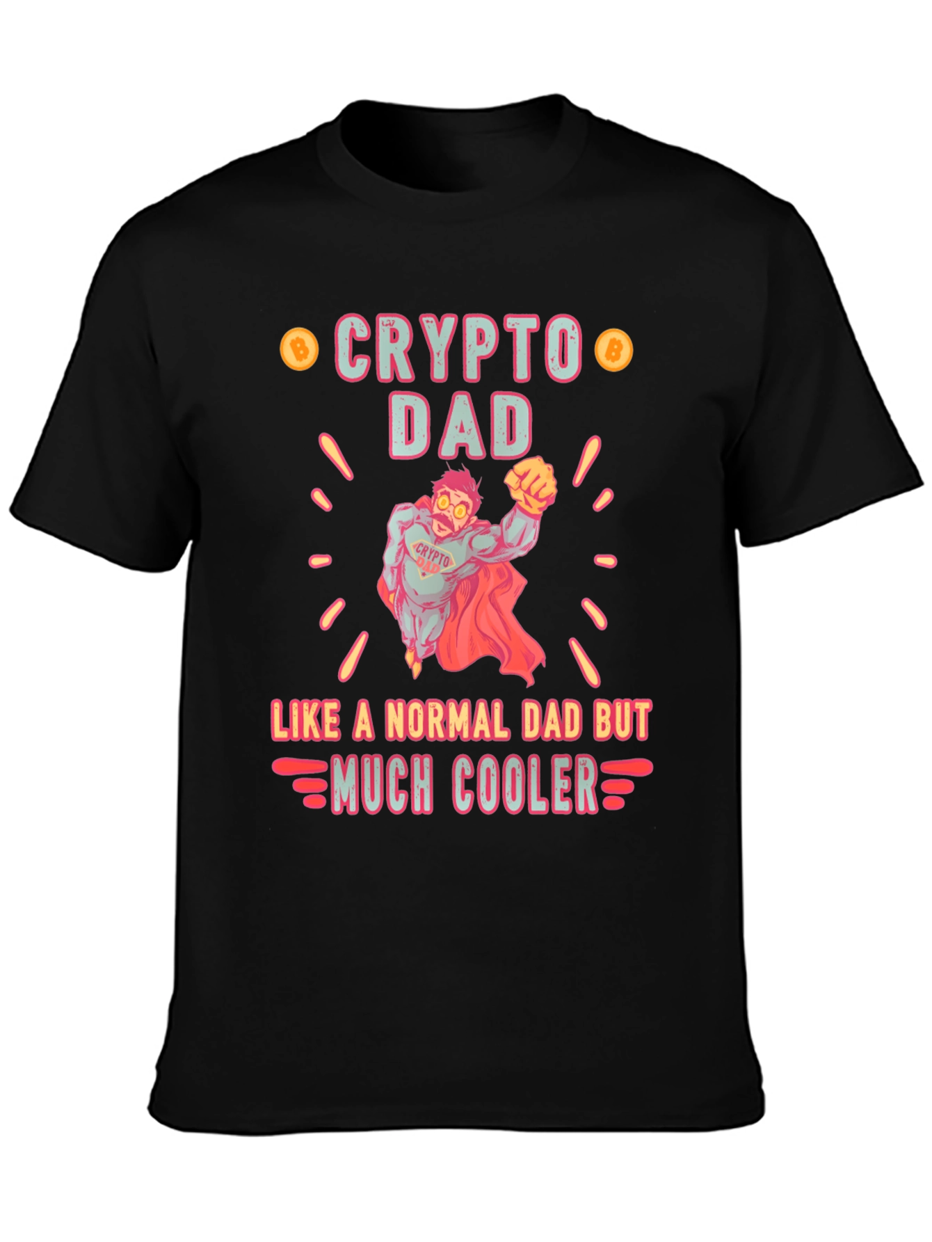 Crypto Dad Much Cooler T-Shirt