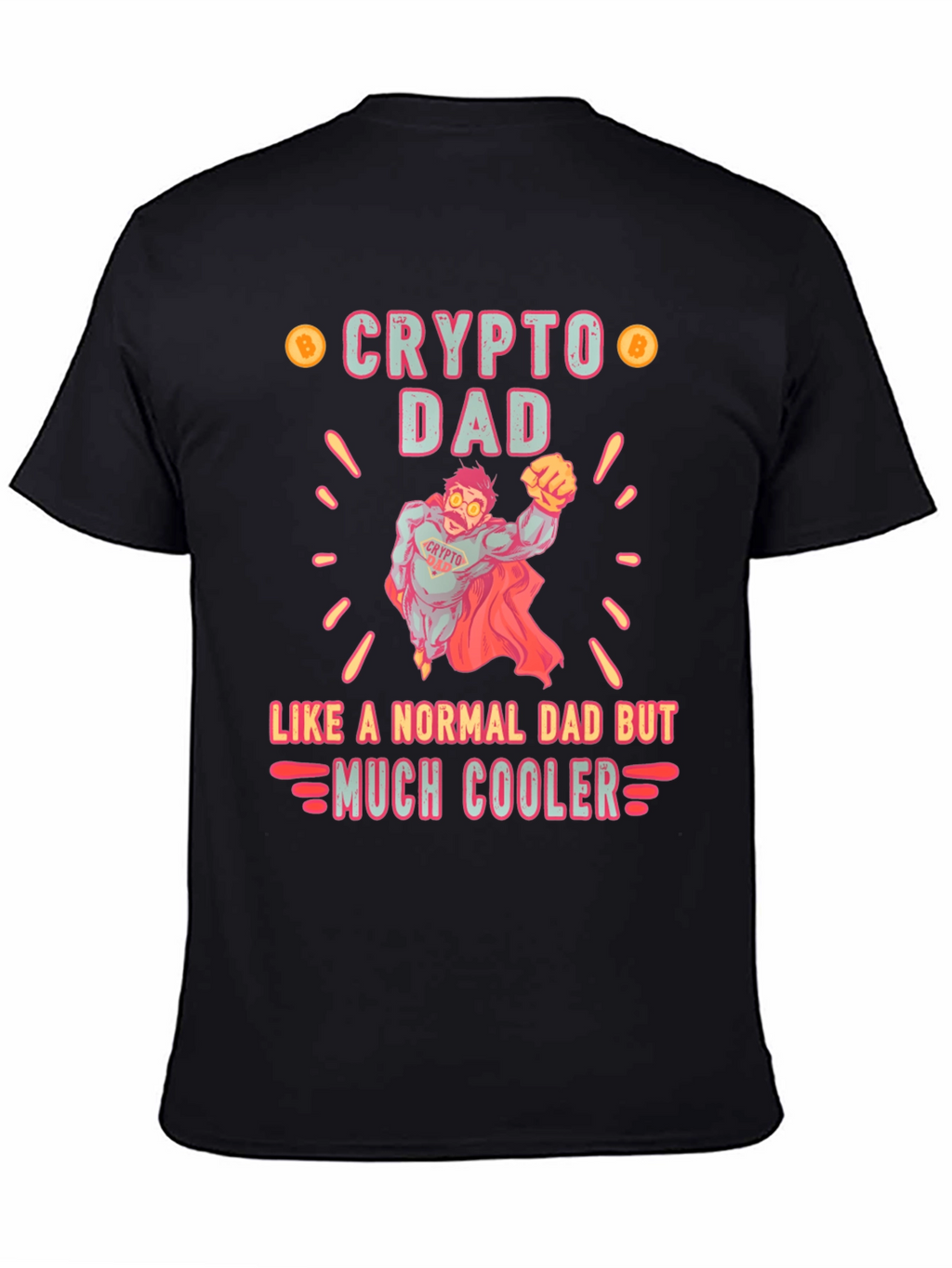 Crypto Dad Much Cooler T-Shirt