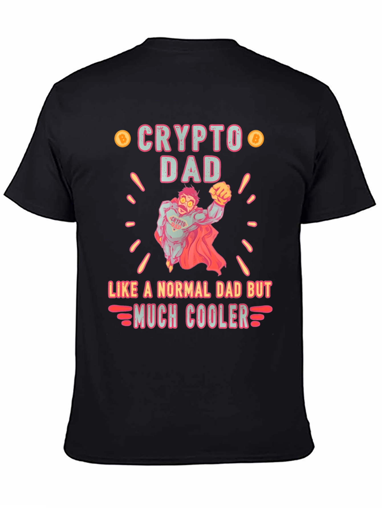 Crypto Dad Much Cooler T-Shirt