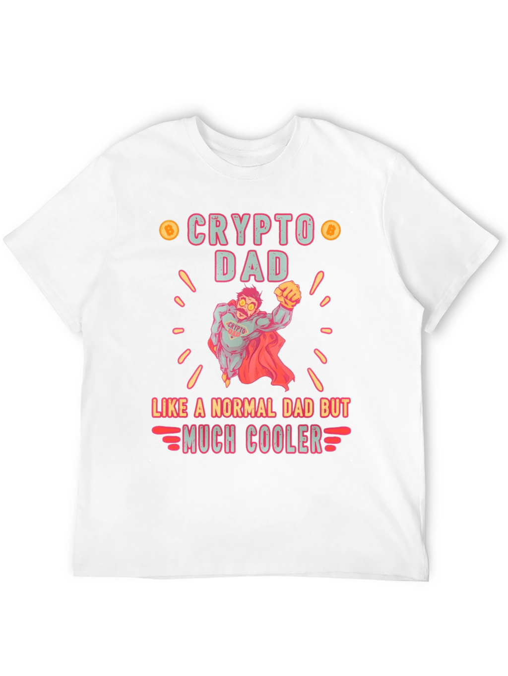 Crypto Dad Much Cooler T-Shirt