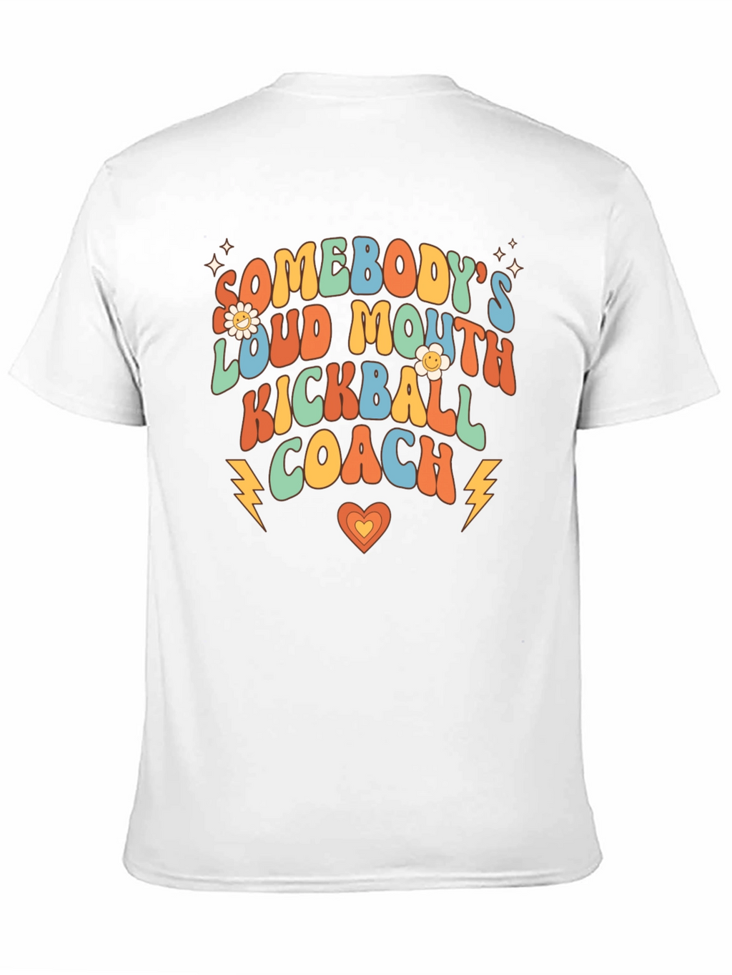 Somebodys Loud Mouth Kickball Coach Tee