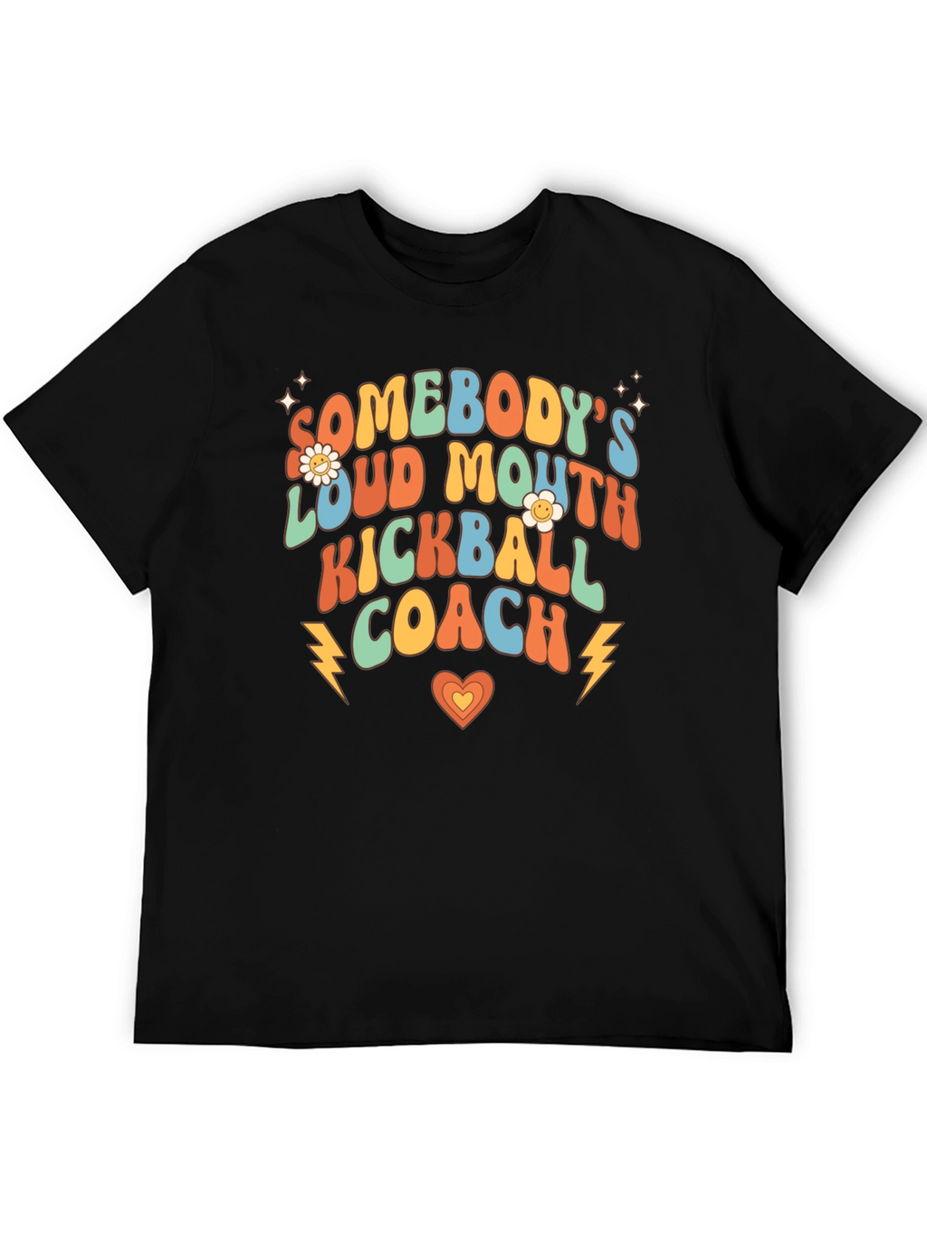 Somebodys Loud Mouth Kickball Coach Tee