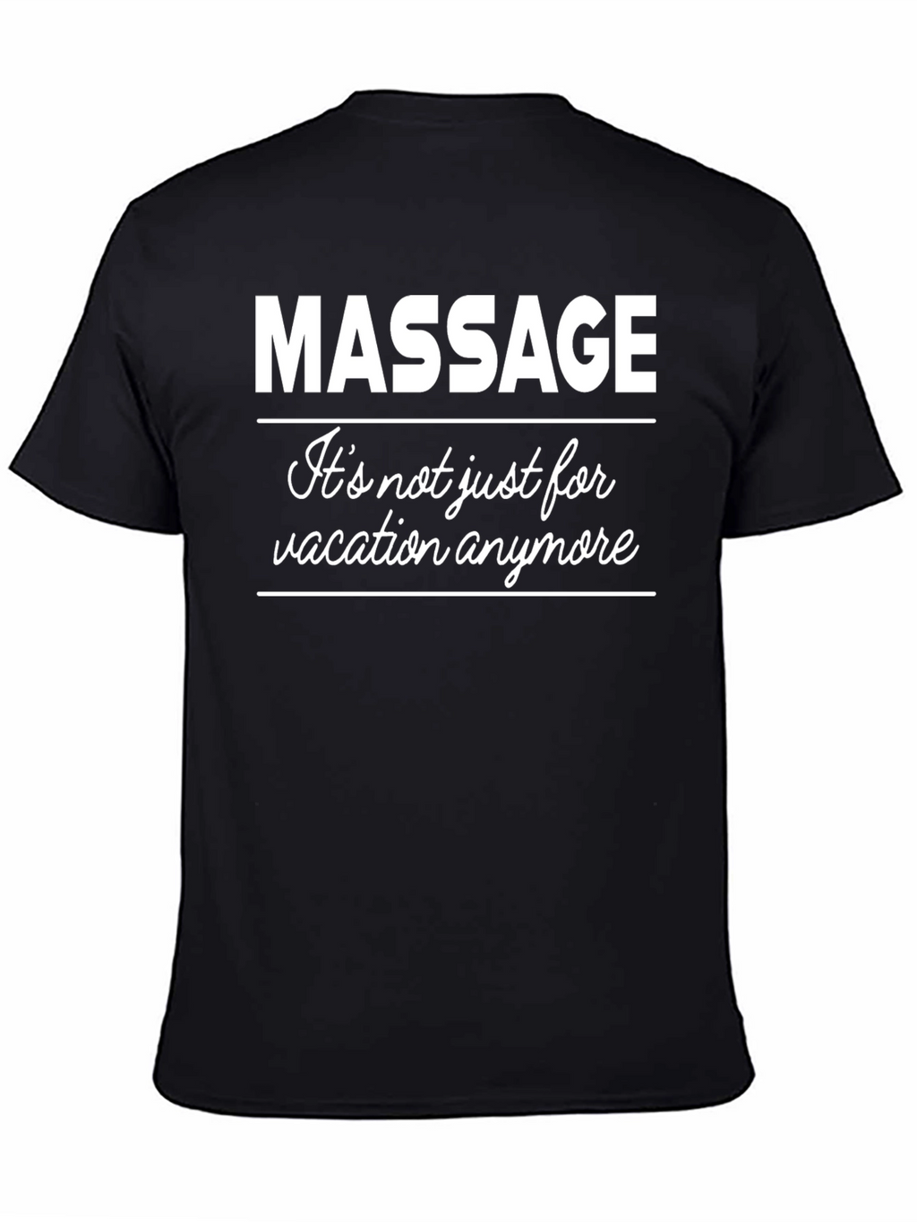 Massage Vacation T-Shirt - Funny Relaxation Tee