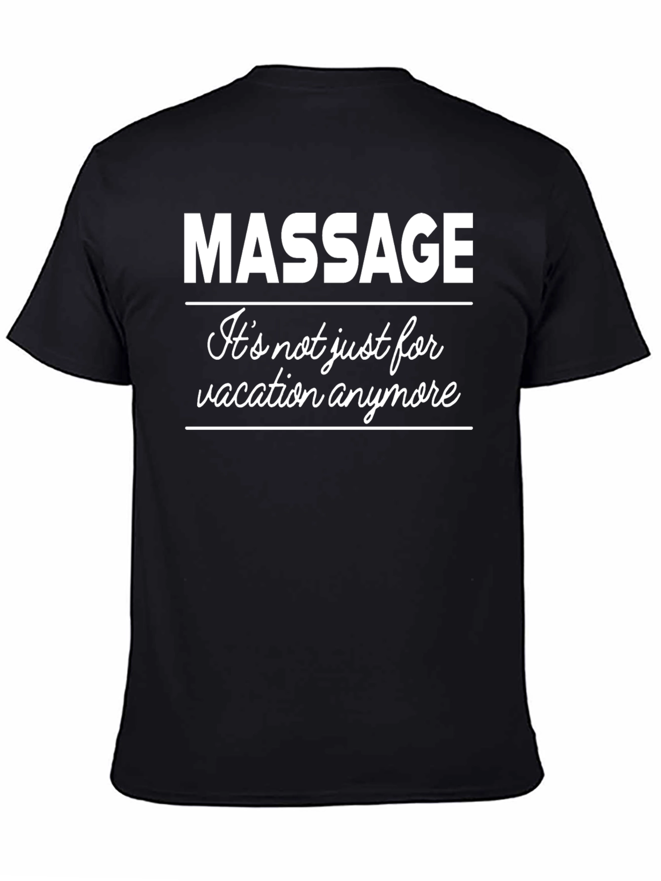 Massage Vacation T-Shirt - Funny Relaxation Tee